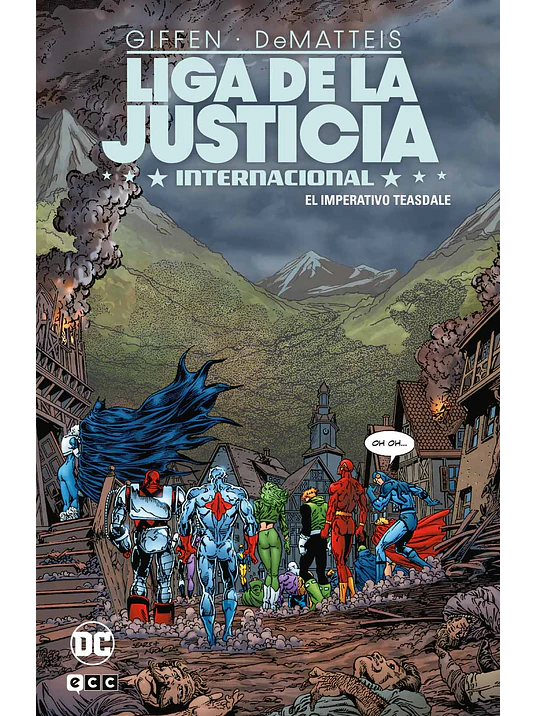 LIGA DE LA JUSTICIA INTERNACIONAL VOL. 4 DE 8: EL IMPERATIVO TEASDALE - ECC 1