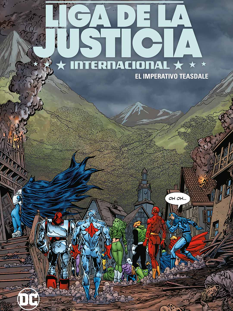LIGA DE LA JUSTICIA INTERNACIONAL VOL. 4 DE 8: EL IMPERATIVO TEASDALE - ECC 1