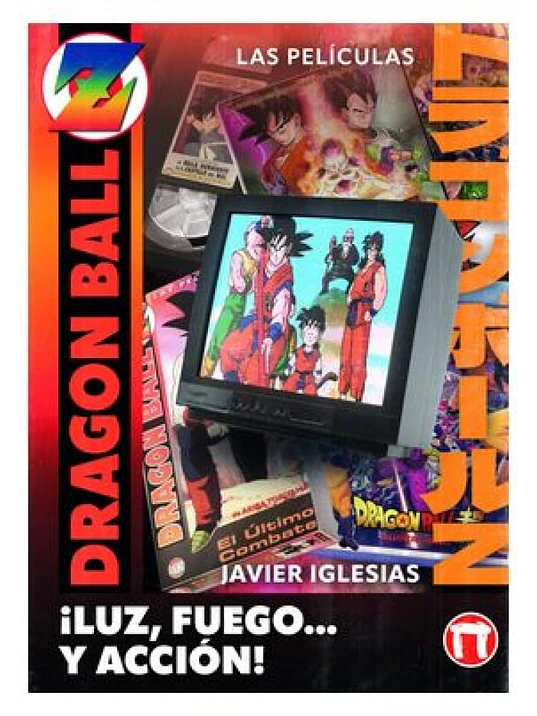 LUZ, FUEGO Y ACCION. LAS PELÍCULAS DE DRAGON BALL - DOLMEN 1