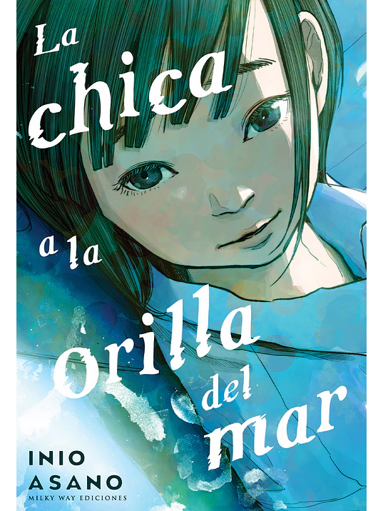 LA CHICA A LA ORILLA DEL MAR. EDICIÓN INTEGRAL - MILKY WAY 1