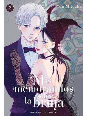 MIS MEMORANDOS SOBRE LA BRUJA 02 - MILKY WAY
