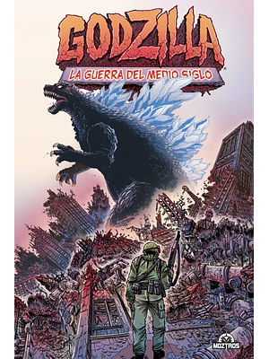 GODZILLA: LA GUERRA DEL MEDIO SIGLO - MOZTROS