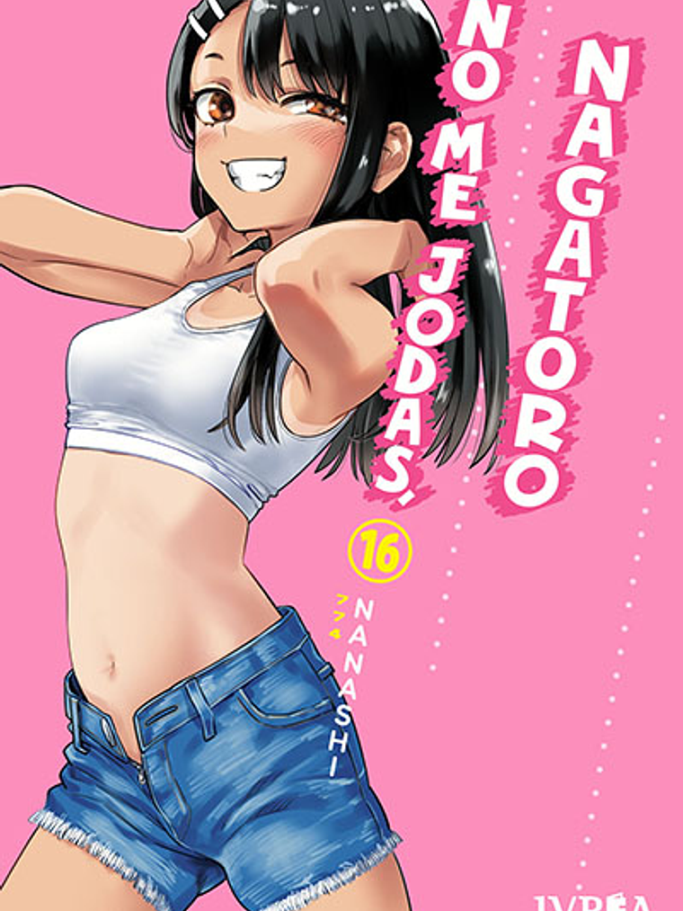 NO ME JODAS NAGATORO 16 - IVREA ARGENTINA	 1