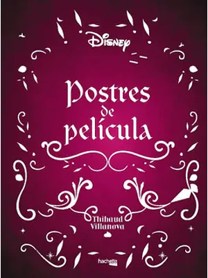 POSTRES DE PELICULA - HACHETTE