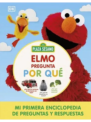 BARRIO SÉSAMO. ELMO PREGUNTA POR QUÉ - DK