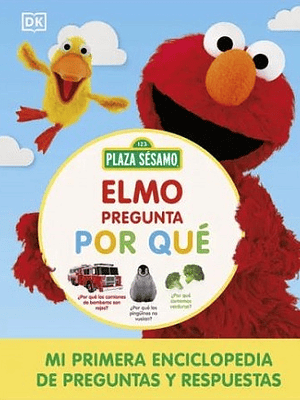 BARRIO SÉSAMO. ELMO PREGUNTA POR QUÉ - DK