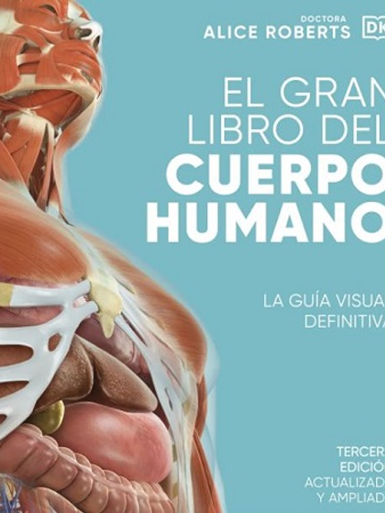 EL GRAN LIBRO DEL CUERPO HUMANO. EDICIÓN ACTUALIZADA Y AMPLIADA - DK 1