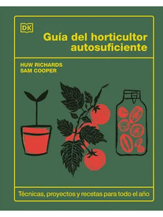 GUÍA DEL HORTICULTOR AUTOSUFICIENTE - DK 1