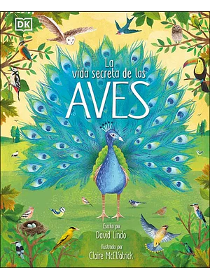 LA VIDA SECRETA DE LAS AVES - DK