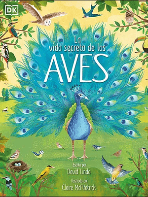 LA VIDA SECRETA DE LAS AVES - DK