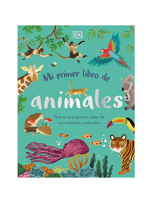 MI PRIMER LIBRO DE ANIMALES - DK