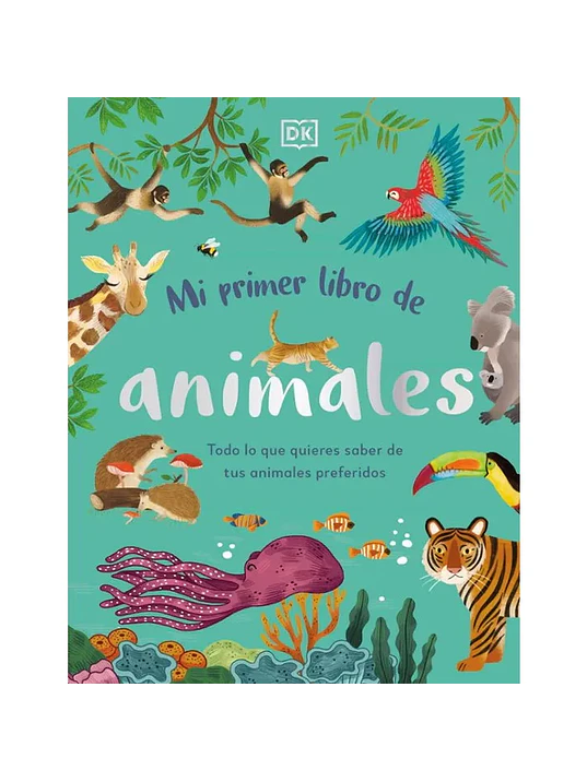 MI PRIMER LIBRO DE ANIMALES - DK 1