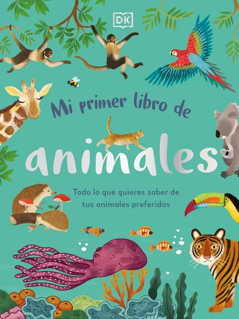 MI PRIMER LIBRO DE ANIMALES - DK 1