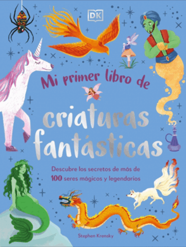MI PRIMER LIBRO DE CRIATURAS FANTÁSTICAS - DK 1