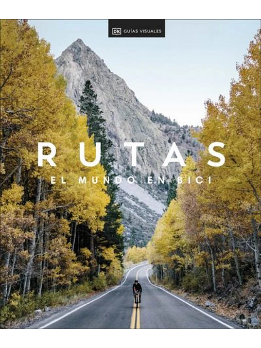 RUTAS. EL MUNDO EN BICI. VIAJES PARA REGALAR - DK 1