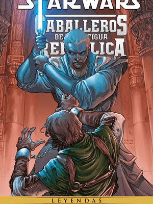 STAR WARS: CABALLEROS DE LA ANTIGUA REPÚBLICA 03. LEYENDAS - PLANETA