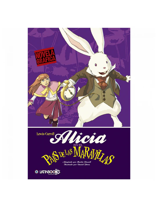ALICIA EN EL PAIS DE LAS MARAVILLAS. NOVELA GRAFICA - LATINBOOKS 1