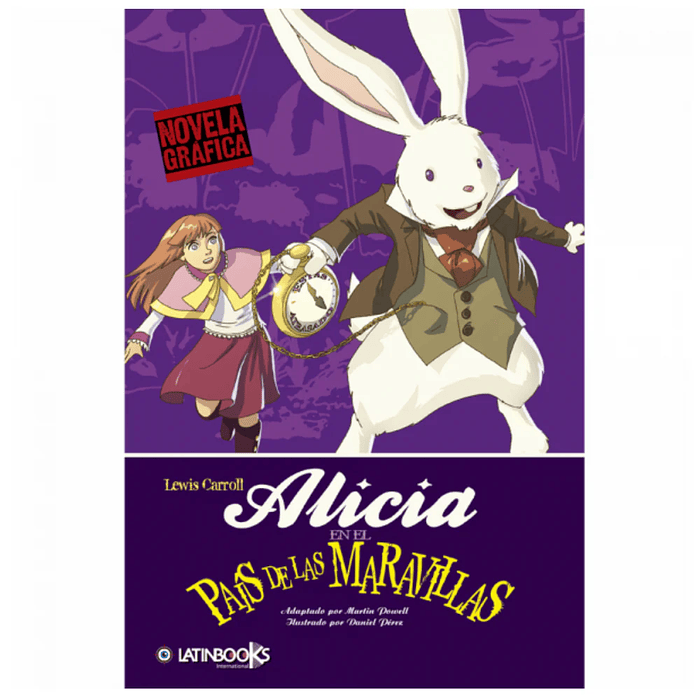 ALICIA EN EL PAIS DE LAS MARAVILLAS. NOVELA GRAFICA - LATINBOOKS