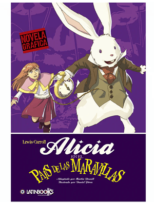 ALICIA EN EL PAIS DE LAS MARAVILLAS. NOVELA GRAFICA - LATINBOOKS