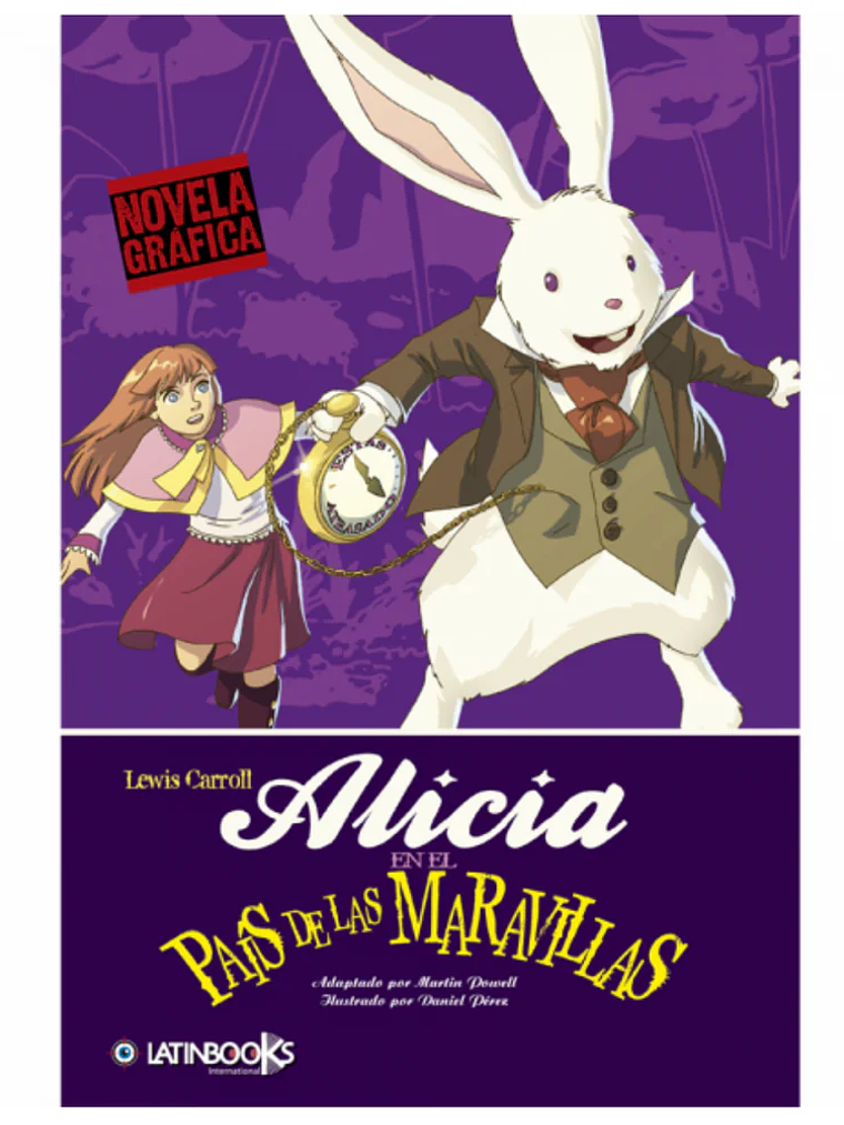 ALICIA EN EL PAIS DE LAS MARAVILLAS. NOVELA GRAFICA - LATINBOOKS 1