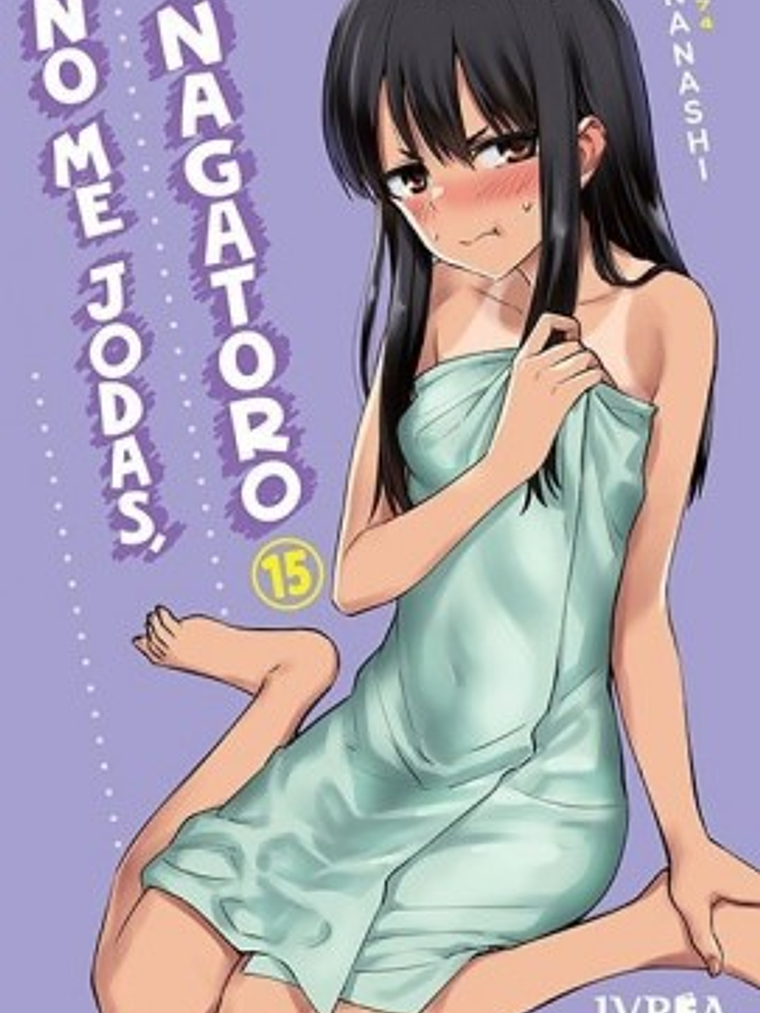 NO ME JODAS, NAGATORO 15 - IVREA ARGENTINA 1