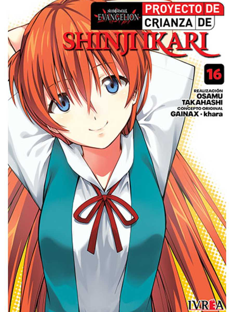 EVANGELION: PROYECTO DE CRIANZA DE SHINJI IKARI -NEW EDITION- 16 - IVREA ARGENTINA 1
