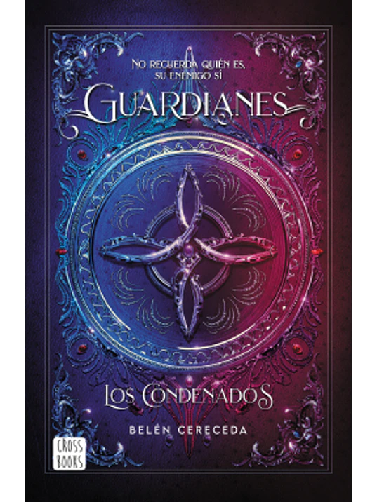 GUARDIANES. LOS CONDENADOS - CROSSBOOKS 1