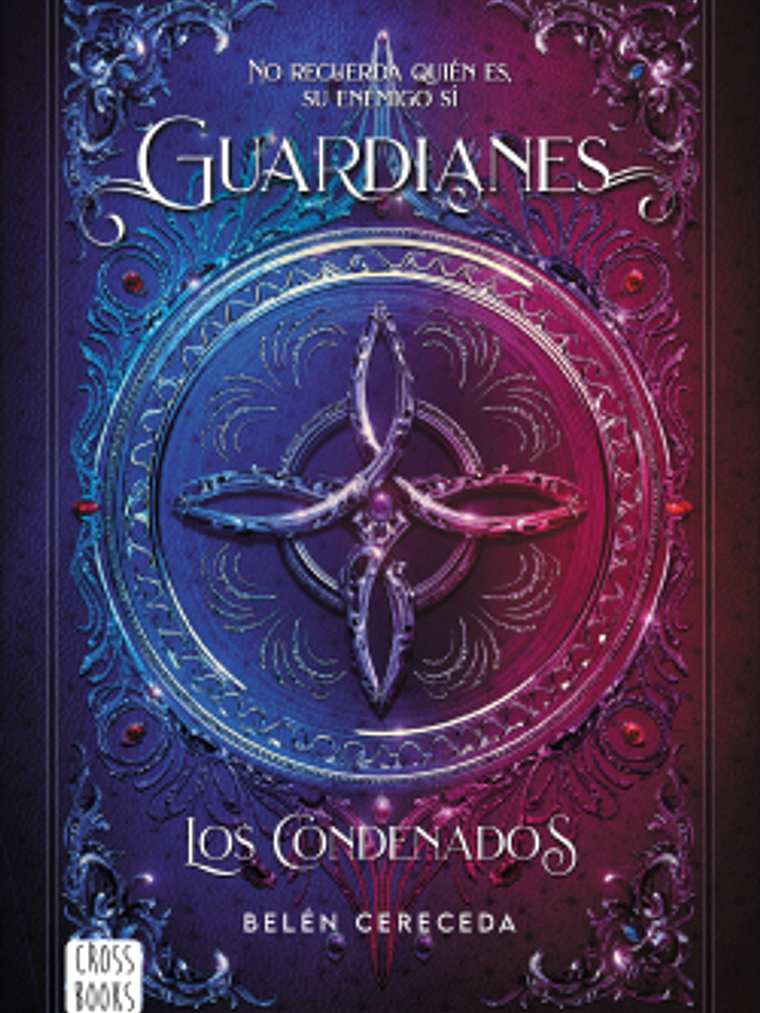 GUARDIANES. LOS CONDENADOS - CROSSBOOKS 1