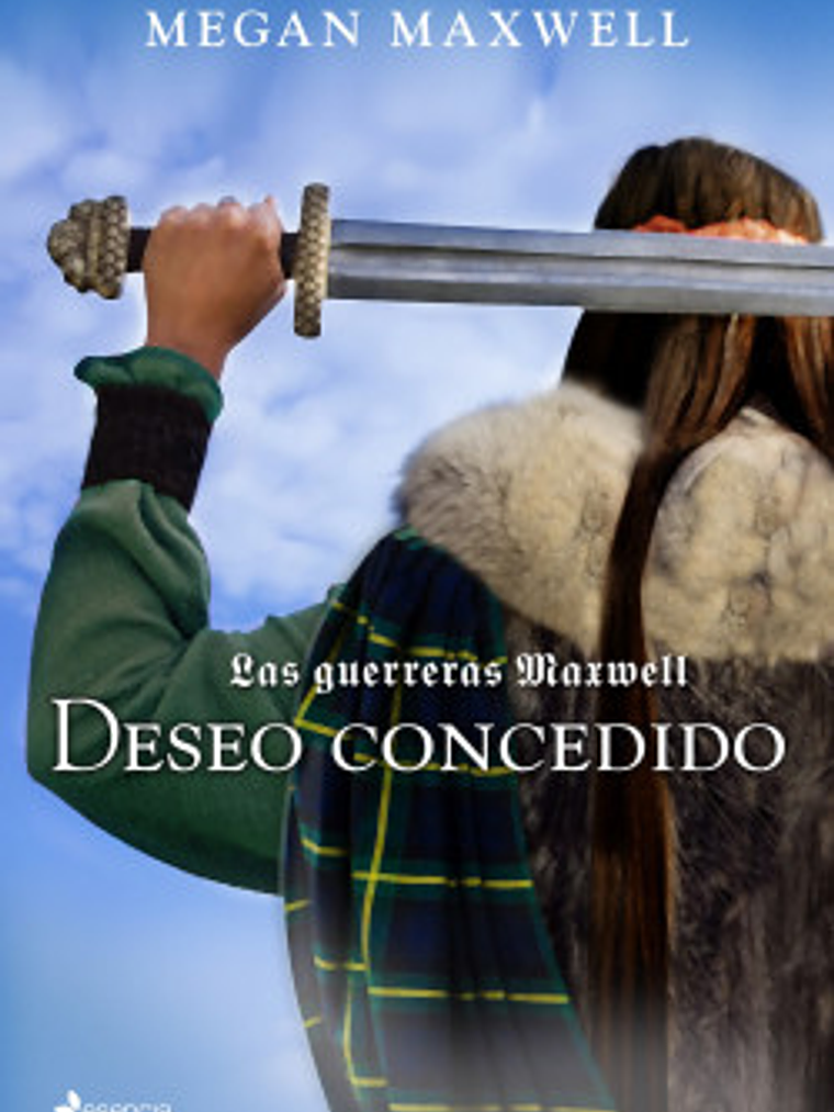 LAS GUERRERAS MAXWELL 1. DESEO CONCEDIDO - ESENCIA 1