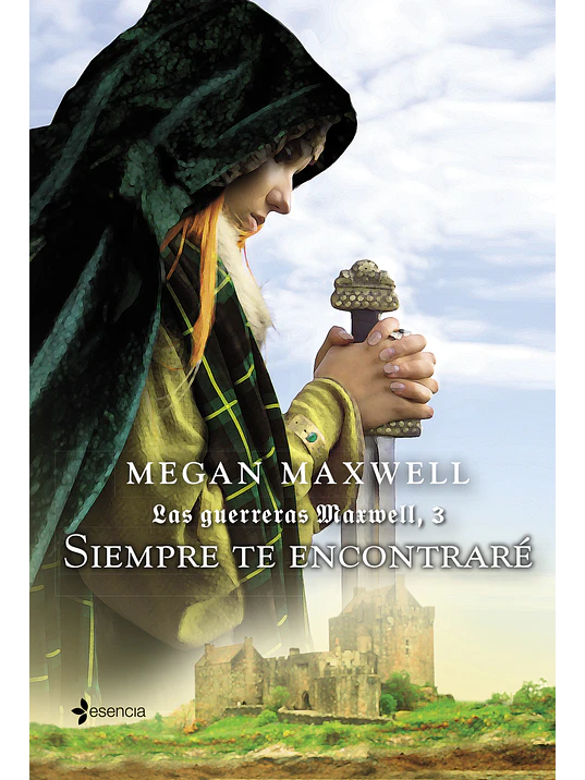 LAS GUERRERAS MAXWELL 3. SIEMPRE TE ENCONTRARE - ESENCIA 1