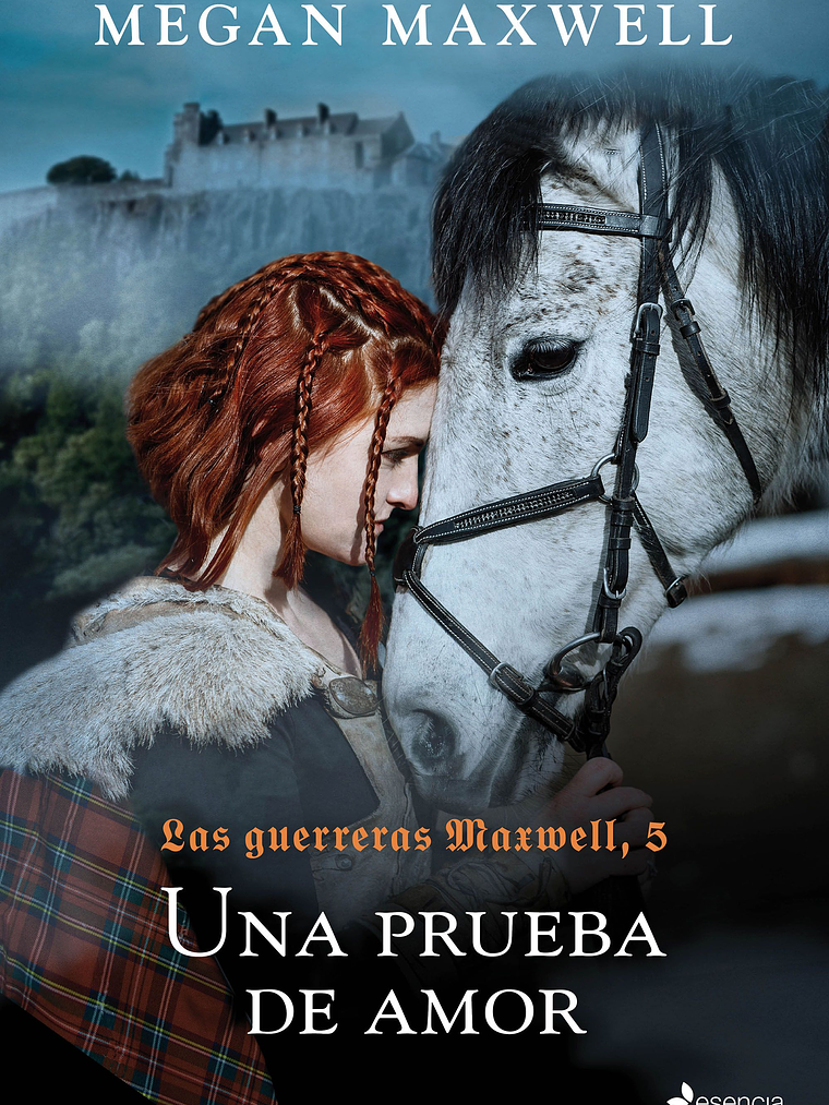 LAS GUERRERAS MAXWELL 5. UNA PRUEBA DE AMOR - ESENCIA 1