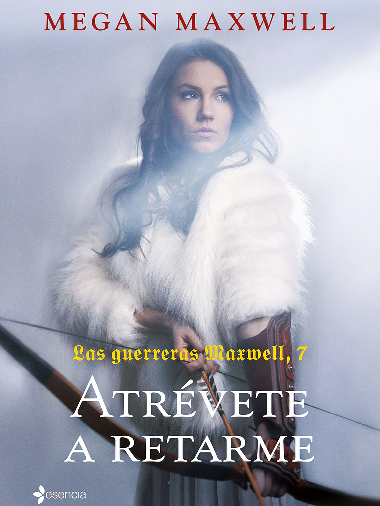LAS GUERRERAS MAXWELL 7. ATREVETE A RETARME - ESENCIA 1