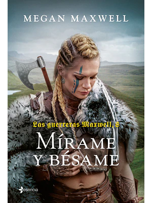LAS GUERRERAS MAXWELL 8. MIRAME Y BESAME - ESENCIA