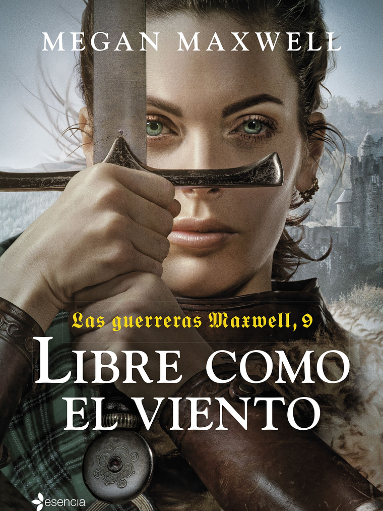 LAS GUERRERAS MAXWELL 9. LIBRE COMO EL VIENTO - ESENCIA 1
