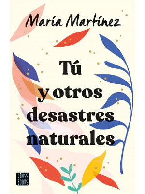 T˜ Y OTROS DESASTRES NATURALES - CROSSBOOKS