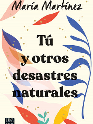 T˜ Y OTROS DESASTRES NATURALES - CROSSBOOKS