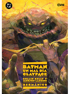 BATMAN - UN MAL DÍA: CLAYFACE - OVNIPRESS