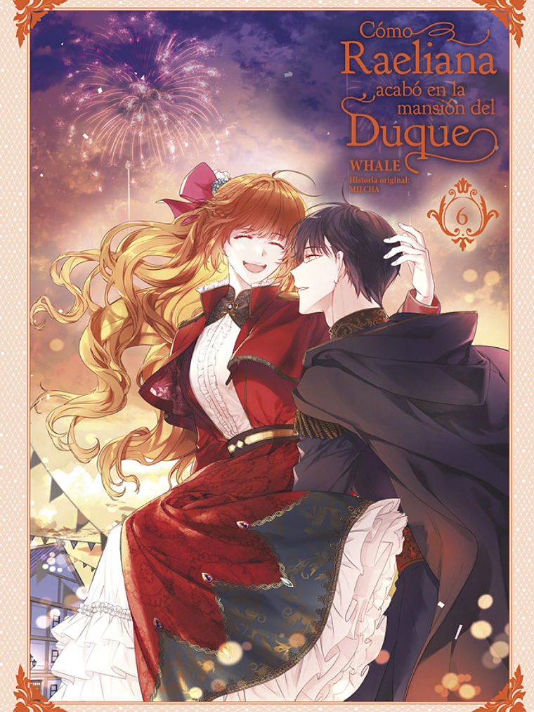 CÓMO RAELIANA ACABÓ EN LA MANSIÓN DEL DUQUE 06 - NORMA 1