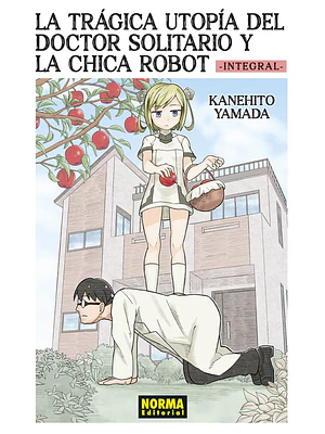 LA TRÁGICA UTOPÍA DEL DOCTOR SOLITARIO Y LA CHICA ROBOT. INTEGRAL - NORMA