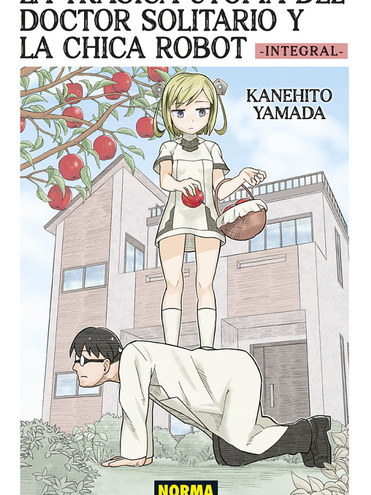 LA TRÁGICA UTOPÍA DEL DOCTOR SOLITARIO Y LA CHICA ROBOT. INTEGRAL - NORMA 1