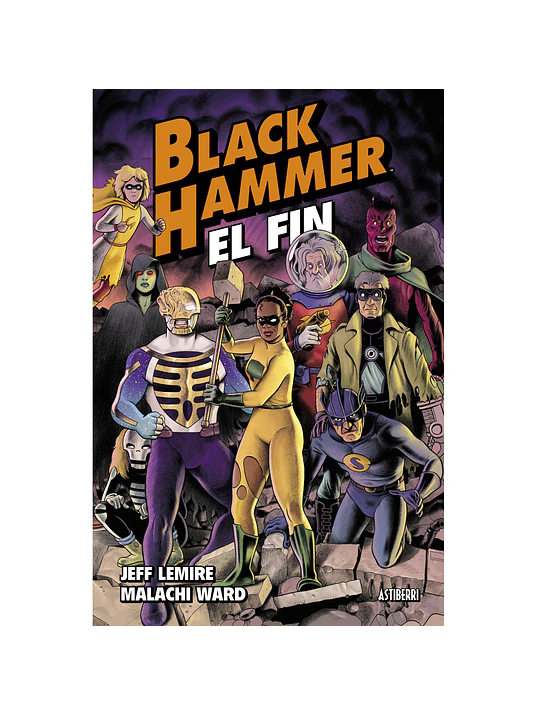 BLACK HAMMER 08. EL FIN - ASTIBERRI 1