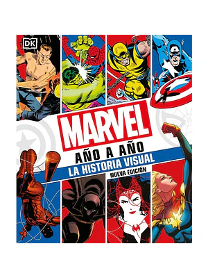 MARVEL AÑO A AÑO. NUEVA EDICIÓN - DK