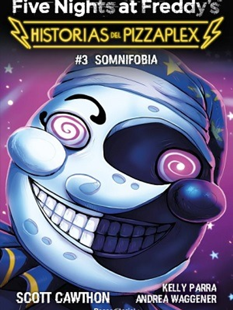 FNAF PIZZAPLEX 03. SOMNIFOBIA - ROCA EDITORIAL 1
