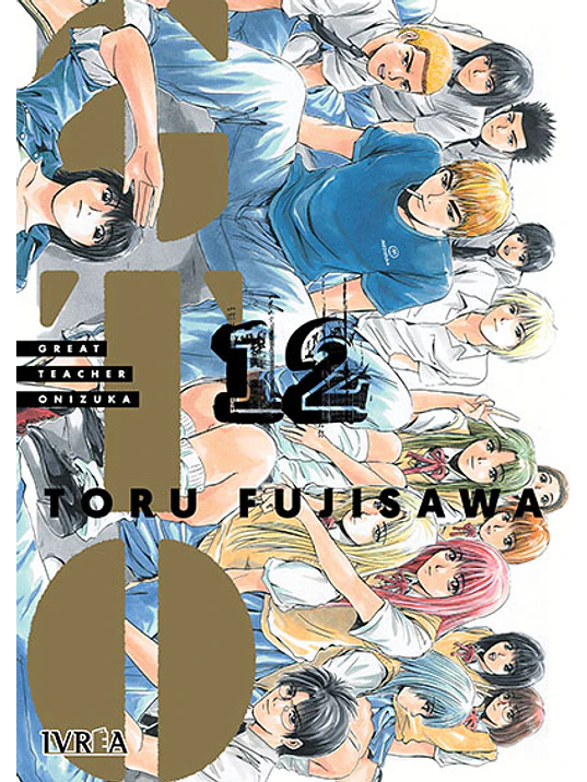 GTO GREAT TEACHER ONIZUKA 12 - IVREA ARGENTINA 1