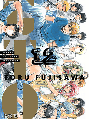 GTO GREAT TEACHER ONIZUKA 12 - IVREA ARGENTINA