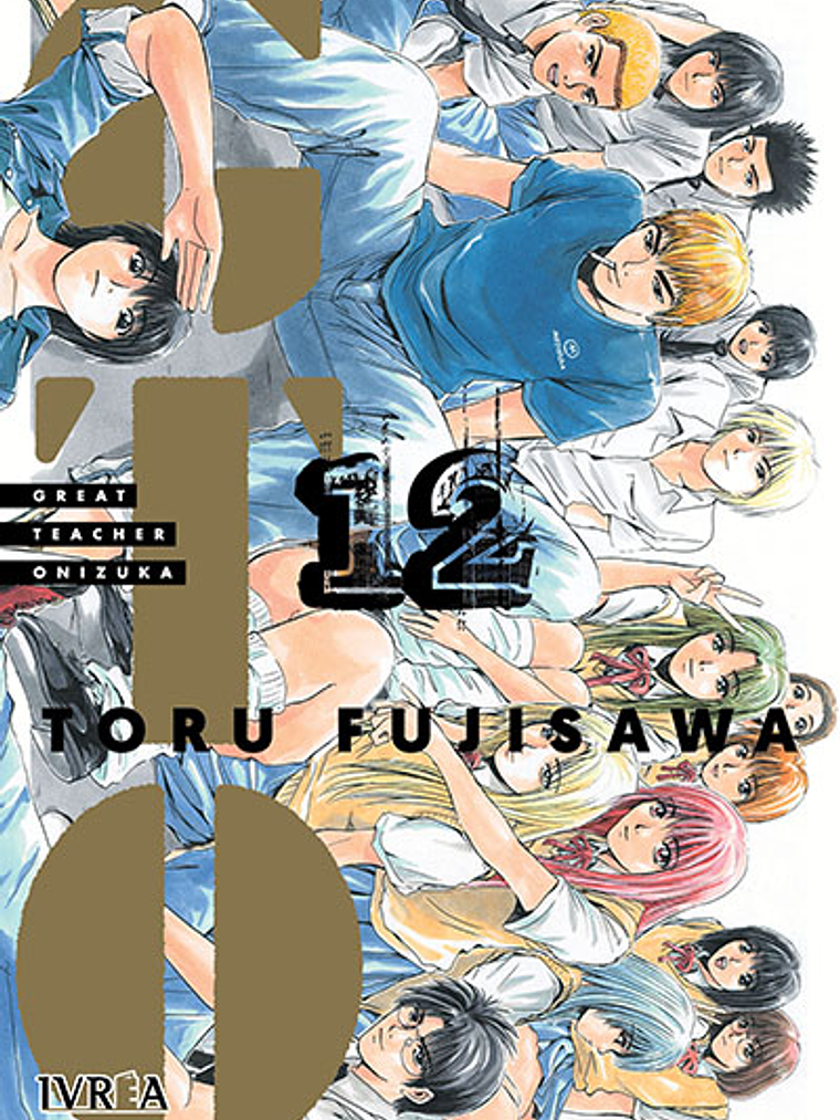 GTO GREAT TEACHER ONIZUKA 12 - IVREA ARGENTINA 1