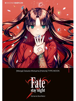 FATE/STAY NIGHT UNLIMITED BLADE WORKS 01 - EDICIONES BABYLON