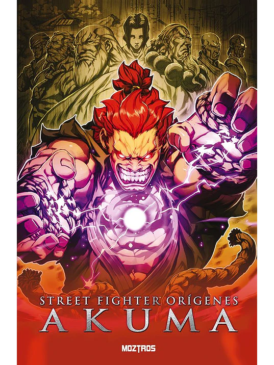 STREET FIGHTER. ORÍGENES - AKUMA - MOZTROS 1