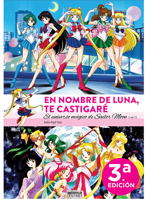 EN NOMBRE DE LUNA TE CASTIGARE. EL UNIVERSO MAGICO DE SAILOR MOON I - DIABOLO