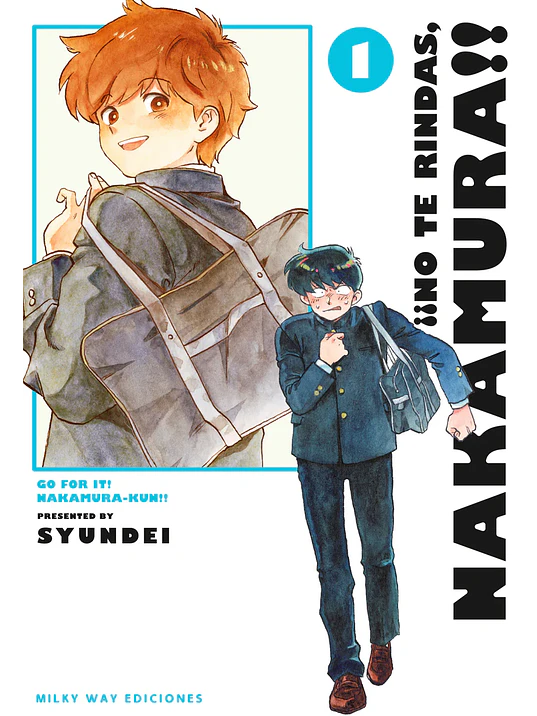 NO TE RINDAS, NAKAMURA 01 - MILKY WAY 1